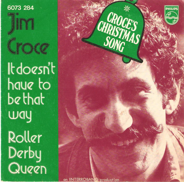 Jim Croce – It Doesn't Have To Be That Way (1972)