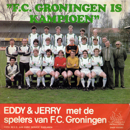 F.C. Groningen Is Kampioen - Eddy & Jerry Met De Spelers Van FC Groningen (1980)