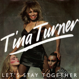 Tina Turner – Let's Stay Together (1983)
