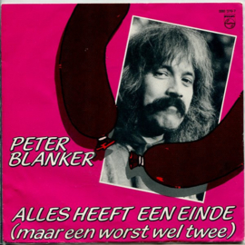 Peter Blanker – Alles Heeft Een Einde (Maar Een Worst Wel Twee) (1987)