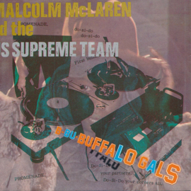 Malcolm McLaren & The World's Famous Supreme Team – Buffalo Gals (1982) (ALTERNATIVE) (12 INCH)
