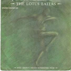 The Lotus Eaters – You Don't Need Someone New (1983) (ALTERNATIVE)