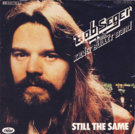 Bob Seger & The Silver Bullet Band – Still The Same (1978)
