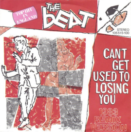 The Beat – Can't Get Used To Losing You (1983 Remix Version) (1983) (SKA)