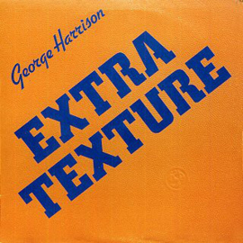 George  Harrison – Extra Texture (Read All About It)