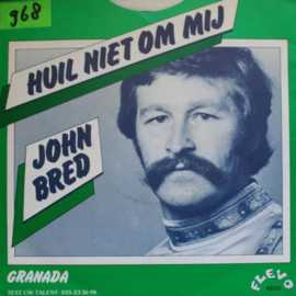 John Bred – Huil Niet Om Mij (1982)