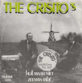 The Crisito's – Huil Maar Niet / Zeeman Tabé (1980) (TELSTAR)