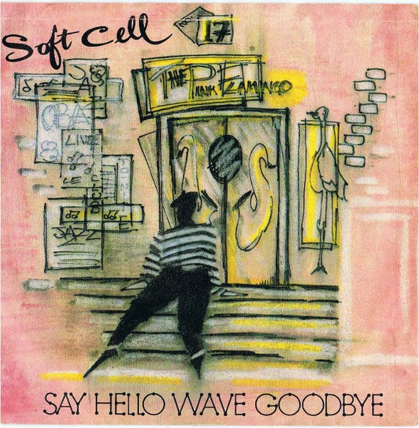 Soft Cell – Say Hello, Wave Goodbye (1982)