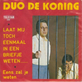 Duo De Koning – Laat Mij Toch Eenmaal In Een Briefje Weten ...... (1976) (TELSTAR)