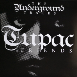2Pac – Tupac & Friends - The Underground Tracks (2009) (HIP HOP) (NEW VINYL)