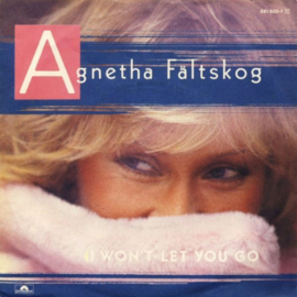 Agnetha Fältskog (ABBA -member) – I Won't Let You Go (1985)