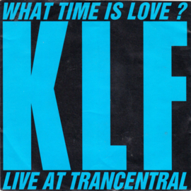 The KLF Featuring The Children Of The Revolution – What Time Is Love? (Live At Trancentral) (1990)