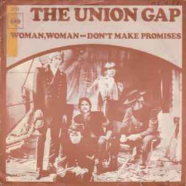 The Union Gap Featuring Gary Puckett ‎– Woman, Woman / Don't Make Promises (1967)