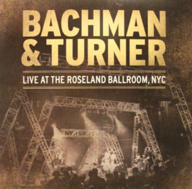 Bachman & Turner ‎– Live At Roseland Ballroom, NYC '10  (2011) (2x-LP) (NEW VINYL)