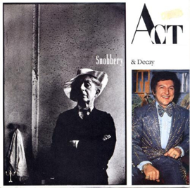 Act – Snobbery & Decay (1987) (NEW WAVE)
