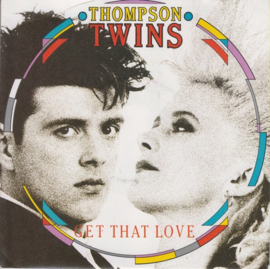 Thompson Twins – Get That Love (1987)