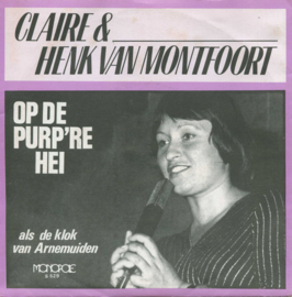 Claire & Henk van Montfoort – Op De Purp're Hei (1977) (MONOPOLE)