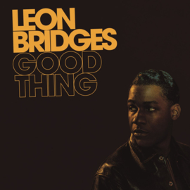 Leon Bridges – Good Thing (NEW VINYL)