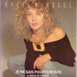 Kylie Minogue ‎– Je Ne Sais Pas Pourquoi / Made In Heaven (1988)