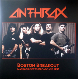 Anthrax – Boston Breakout (Massachusetts Broadcast 1993) (2020) (2x-LP) (NEW VINYL)
