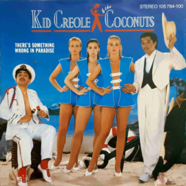 Kid Creole & The Coconuts – There's Something Wrong In Paradise (1983)
