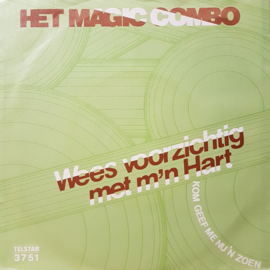 Het Magic Combo – Wees Voorzichtig Met M'n Hart (1982) (TELSTAR)