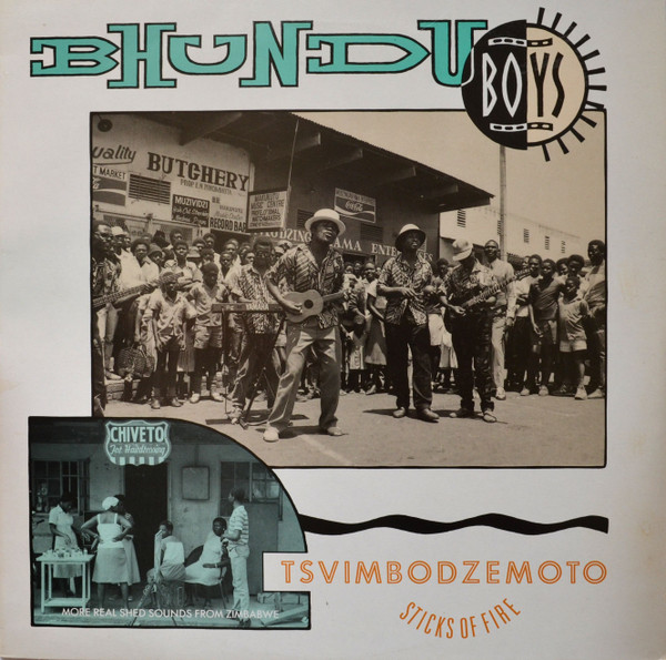 Bhundu Boys – Tsvimbodzemoto = Sticks Of Fire (1987)