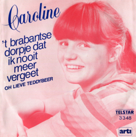 Caroline – 't Brabantse Dorpje Dat Ik Nooit Meer Vergeet (1981) (TELSTAR)