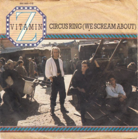 Vitamin Z – Circus Ring (We Scream About) (1985) (SYNTH POP)
