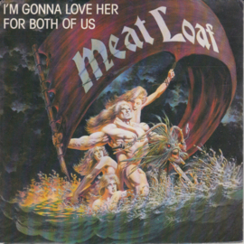 Meat Loaf – I'm Gonna Love Her For Both Of Us (1981)