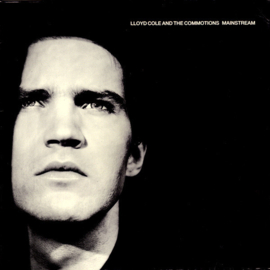 Lloyd Cole And The Commotions – Mainstream (1987)