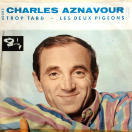 Charles Aznavour – Trop Tard (1963) (CHANSON)
