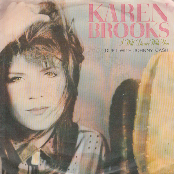 Karen Brooks Duet With Johnny Cash ‎– I Will Dance With You (1985)