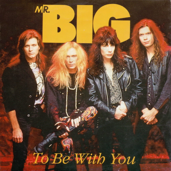 Mr. Big – To Be With You (1991)