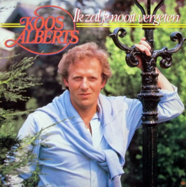 Koos Alberts – Ik Zal Je Nooit Vergeten (1985)