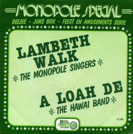 Monopole Singers / The Hawaii Band – Lambeth Walk / A Loah De (MONOPOLE)