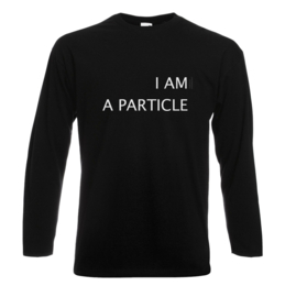 I am a particle Longsleeve