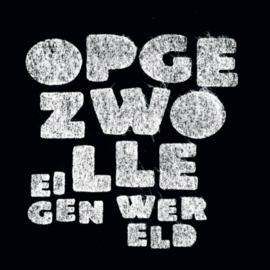 OPGEZWOLLE - EIGEN WERELD ZWART VINYL 2LP