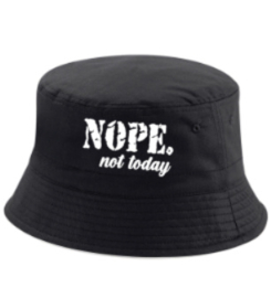 NOPE. not today Bucket Hat