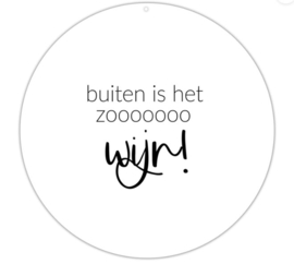 Muurcirkel Roundie | 20 CM | Wit | Buiten is het zooooo wijn!