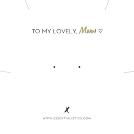 SIERADENKAART "TO MY LOVELY MOM"
