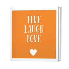 Live, laugh, love
