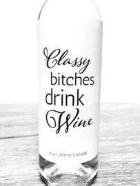 Classy bitches drink Wine