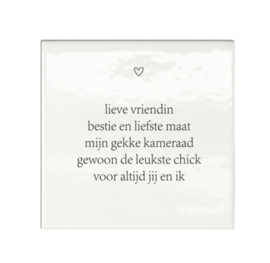 Tegeltje | Lieve vriendin, bestie en liefste maat