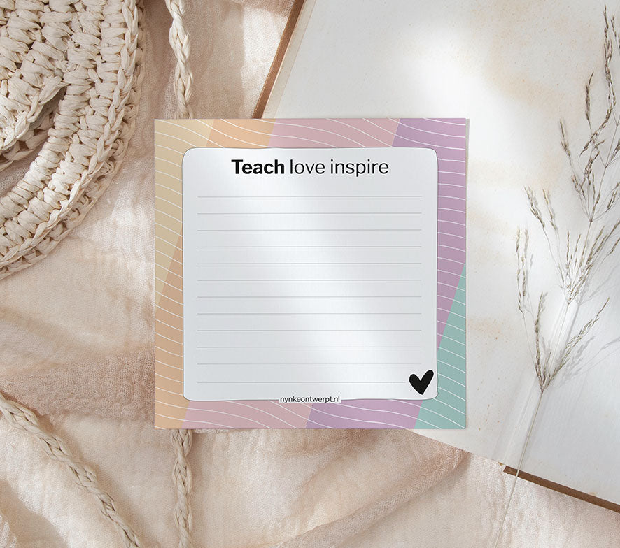 Notitieblokje Teach Love Inspire