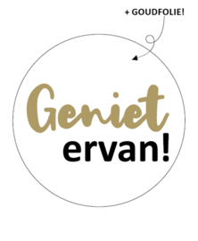Geniet ervan