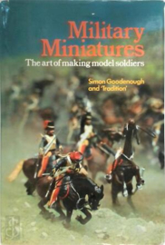 Military miniatures, the art of making model soldiers