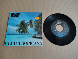 7" Single: Wham! - Club Tropicana (1983)