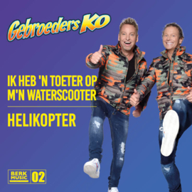 GEBROEDERS KO - Ik Heb 'n Toeter Op M'n Waterscooter / Helikopter (7") Nieuw !!!