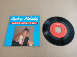 7" Single: Single: Sylvy Melody - Waar ben je nu (1990)